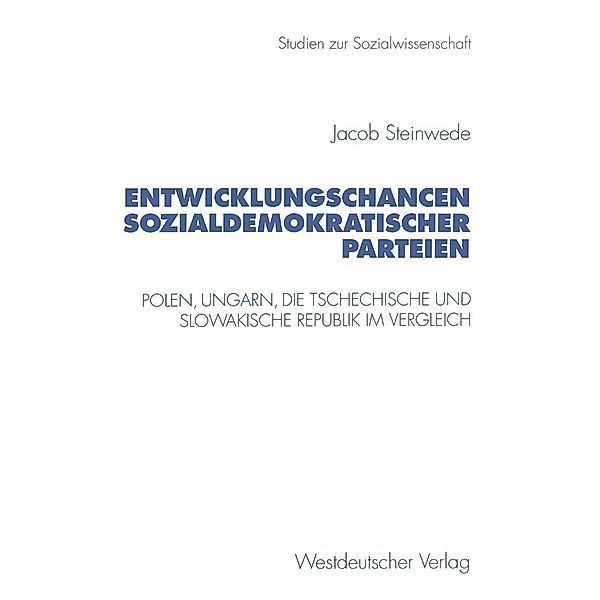 Entwicklungschancen sozialdemokratischer Parteien / Studien zur Sozialwissenschaft Bd.178, Jacob Steinwede