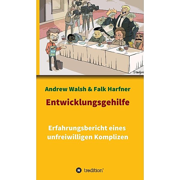 Entwicklungsgehilfe, Andrew Walsh, Falk Harfner