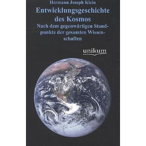 Entwicklungsgeschichte des Kosmos, Hermann J. Klein