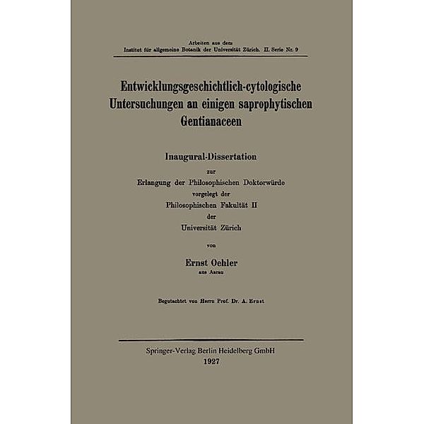 Entwicklungsgeschichtlich-cytologische Untersuchungen an einigen saprophytischen Gentianaceen, Ernst Oehler