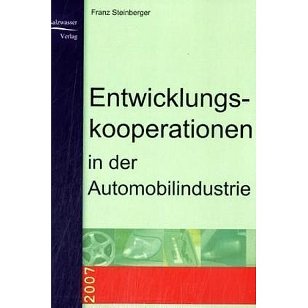 Entwicklungskooperationen in der Automobilindustrie, Franz Steinberger