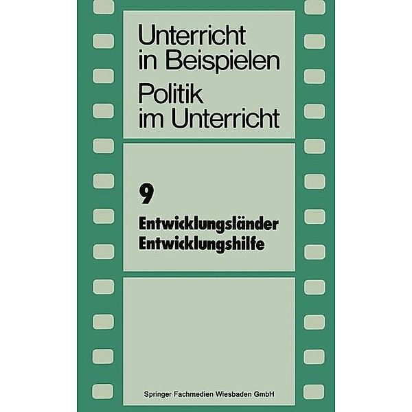 Entwicklungsländer, Entwicklungshilfe / Unterricht in Beispielen Bd.9, Hans-Peter von Soosten