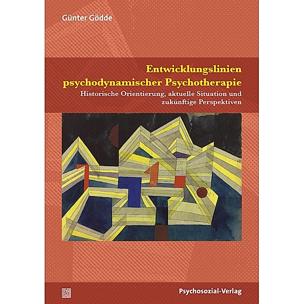 Entwicklungslinien psychodynamischer Psychotherapie, Günter Gödde