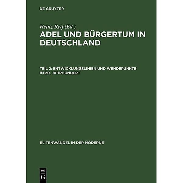 Entwicklungslinien und Wendepunkte im 20. Jahrhundert / Elitenwandel in der Moderne / Elites and Modernity Bd.2