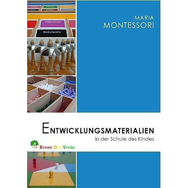 Entwicklungsmaterialien in der Schule des Kindes, Maria Montessori