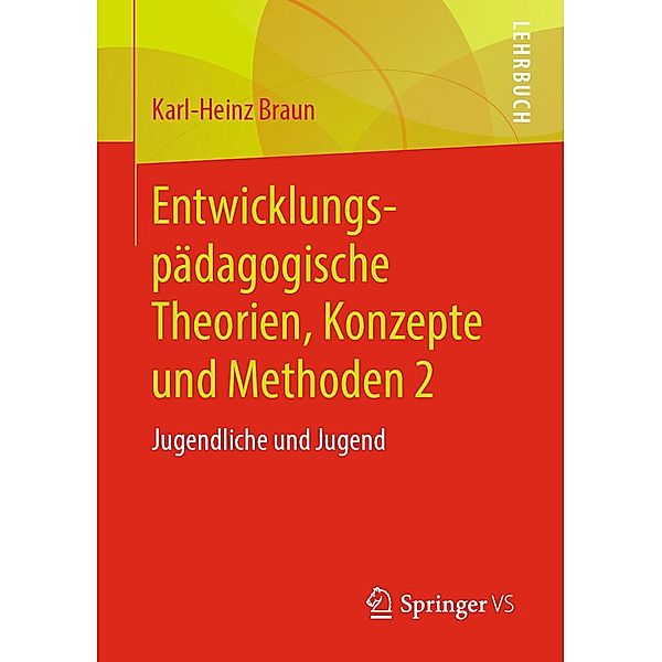 Entwicklungspädagogische Theorien, Konzepte und Methoden 2, Karl-Heinz Braun