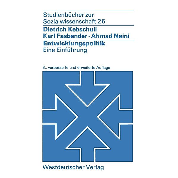 Entwicklungspolitik / Studienbücher zur Sozialwissenschaft Bd.26, Dietrich Kebschull