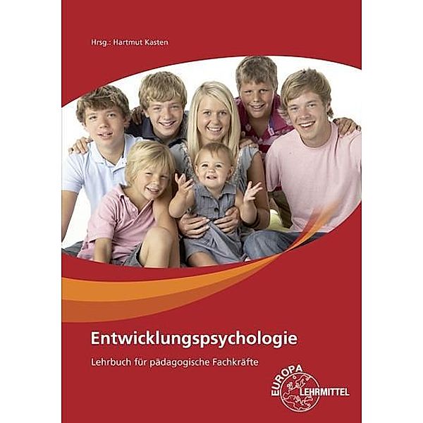 Entwicklungspsychologie, Bärbel Amerein, Hartmut Kasten, Holger Küls, Bodo Rödel, Anja Tüngler, Melanie Willich