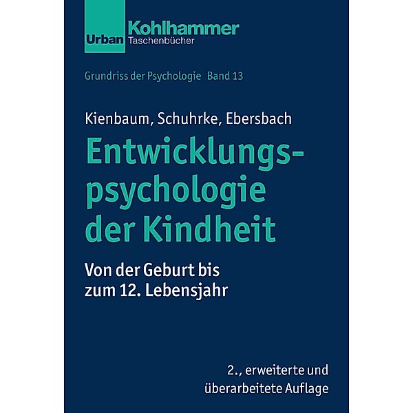Entwicklungspsychologie der Kindheit, Jutta Kienbaum, Bettina Schuhrke, Mirjam Ebersbach