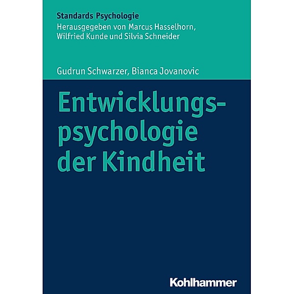 Entwicklungspsychologie der Kindheit, Gudrun Schwarzer, Bianca Jovanovic