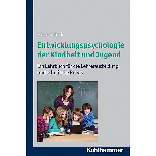 Entwicklungspsychologie der Kindheit und Jugend, Hella Schick