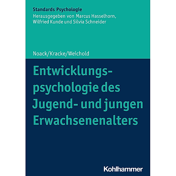 Entwicklungspsychologie des Jugend- und jungen Erwachsenenalters, Peter Noack, Bärbel Kracke, Karina Weichold