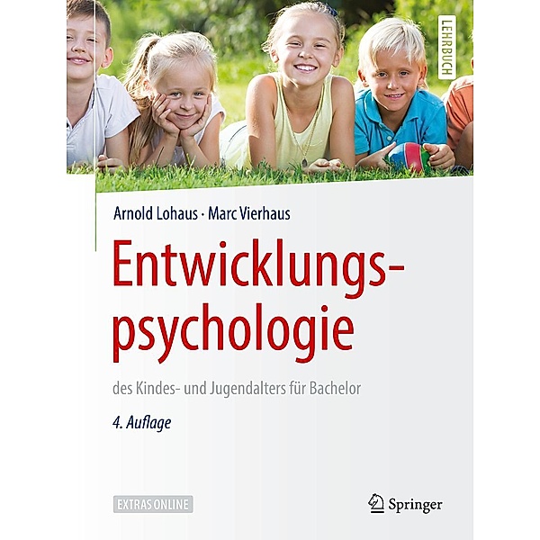 Entwicklungspsychologie des Kindes- und Jugendalters für Bachelor / Springer-Lehrbuch, Arnold Lohaus, Marc Vierhaus
