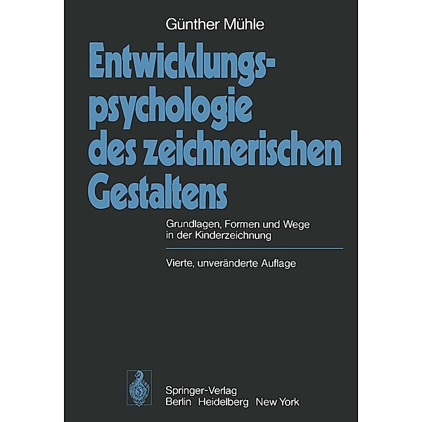 Entwicklungspsychologie des zeichnerischen Gestaltens, G. Mühle