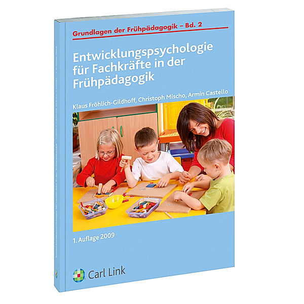 Entwicklungspsychologie für Fachkräfte in der Frühpädagogik, Klaus Fröhlich-Gildhoff, Christoph Mischo, Armin Castello