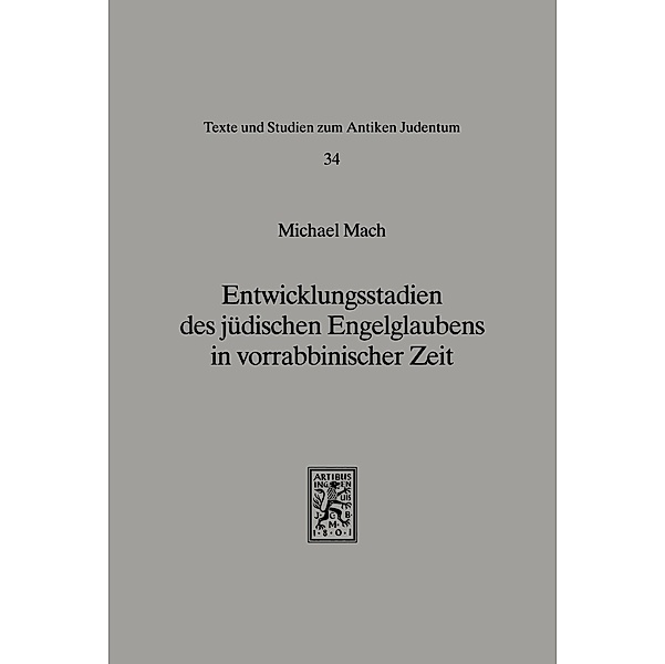 Entwicklungsstadien des jüdischen Engelglaubens in vorrabbinischer Zeit, Michael Mach