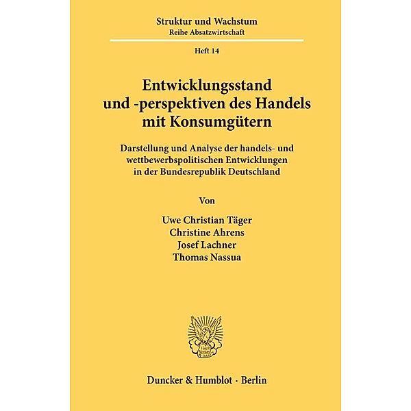 Entwicklungsstand und -perspektiven des Handels mit Konsumgütern., Uwe Christian Täger, Christine Ahrens, Josef Lachner, Thomas Nassua