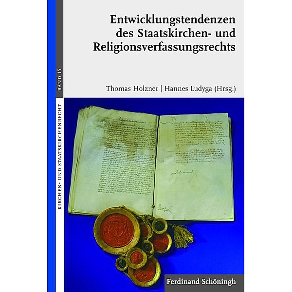 Entwicklungstendenzen des Staatskirchen- und Religionsverfassungsrechts, Hannes Ludyga, Thomas Holzner