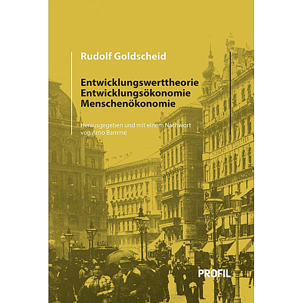 Entwicklungswerttheorie, Entwicklungsökonomie, Menschenökonomie, Goldscheid Rudolf