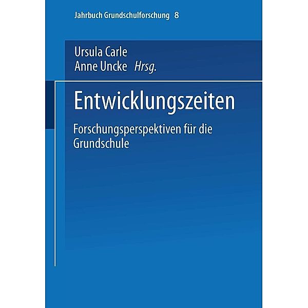 Entwicklungszeiten / Jahrbuch Grundschulforschung Bd.8