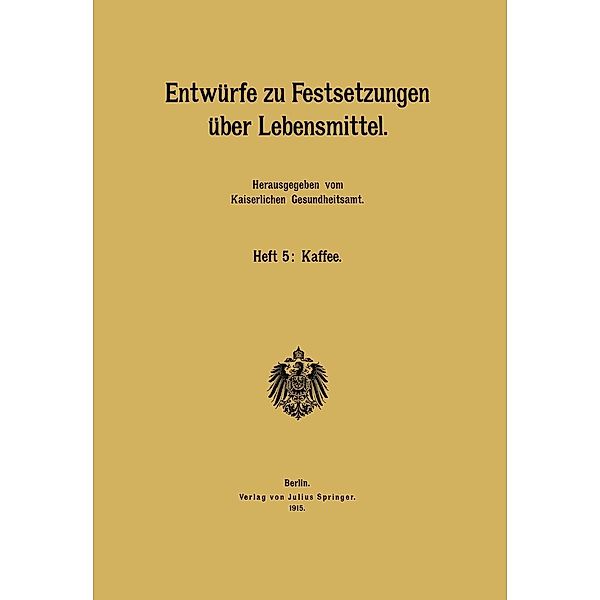 Entwürfe zu Festsetzungen über Lebensmittel, Kaiserlichen Gesundheitsamt