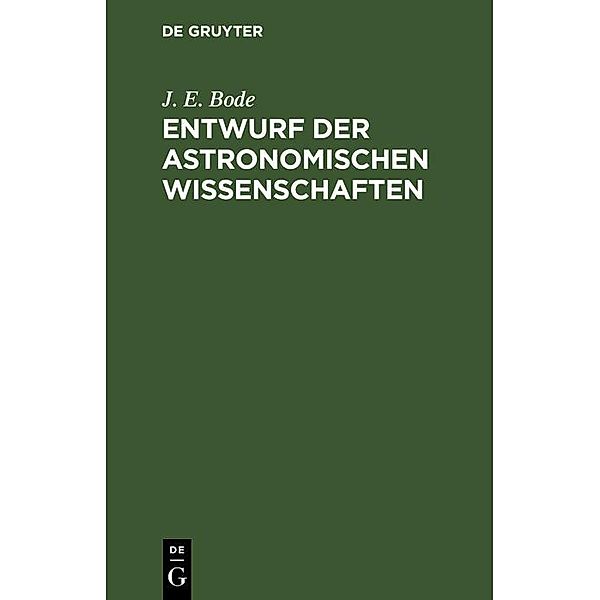 Entwurf der astronomischen Wissenschaften, J. E. Bode