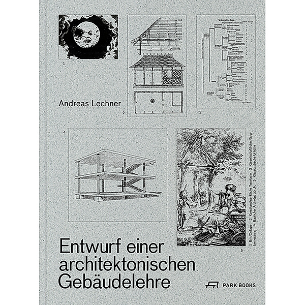 Entwurf einer architektonischen Gebäudelehre, m. 1 Buch, Andreas Lechner