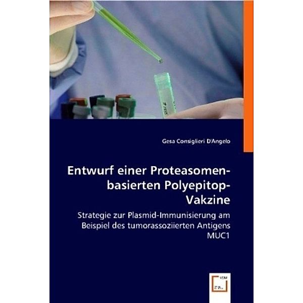 Entwurf einer Proteasomen-basierten Polyepitop-Vakzine, Gesa Consiglieri D'Angelo