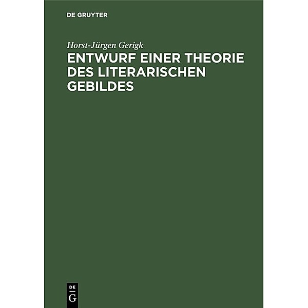 Entwurf einer Theorie des literarischen Gebildes, Horst-Jürgen Gerigk