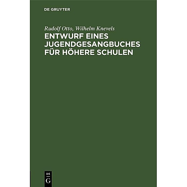 Entwurf eines Jugendgesangbuches für höhere Schulen, Rudolf Otto, Wilhelm Knevels