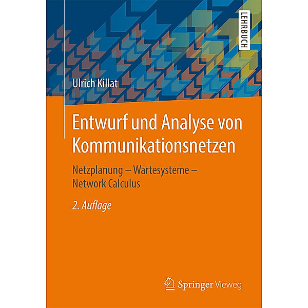 Entwurf und Analyse von Kommunikationsnetzen, Ulrich Killat