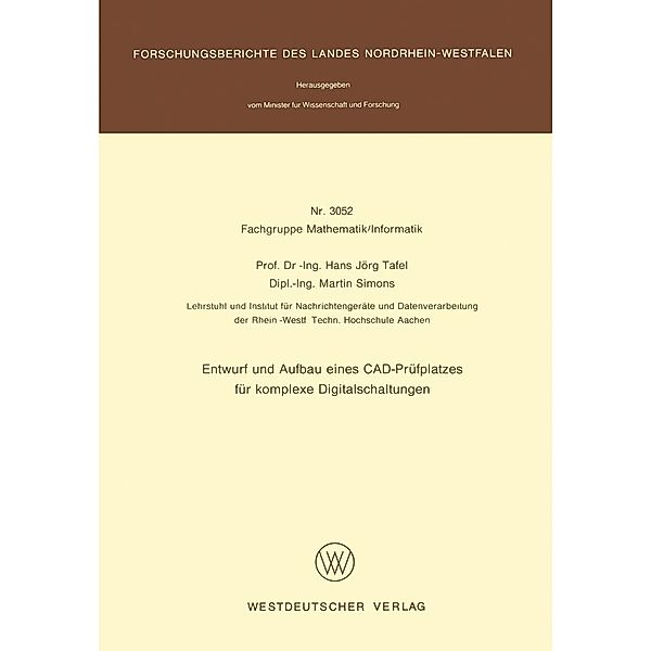 Entwurf und Aufbau eines CAD-Prüfplatzes für komplexe Digitalschaltungen / Forschungsberichte des Landes Nordrhein-Westfalen Bd.3052, Hans Jörg Tafel