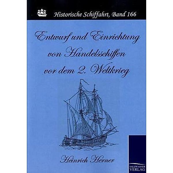 Entwurf und Einrichtung von Handelsschiffen vor dem 2. Weltkrieg, Heinrich Herner