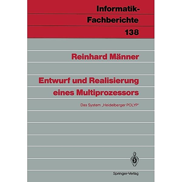 Entwurf und Realisierung eines Multiprozessors / Informatik-Fachberichte Bd.138, Reinhard Männer
