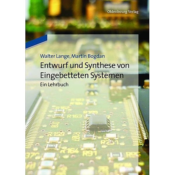 Entwurf und Synthese von Eingebetteten Systemen, Walter Lange, Martin Bogdan