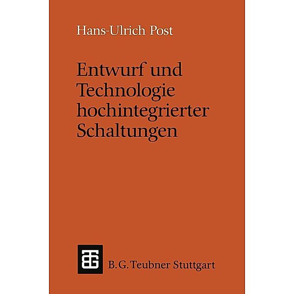 Entwurf und Technologie hochintegrierter Schaltungen / Leitfäden und Monographien der Informatik