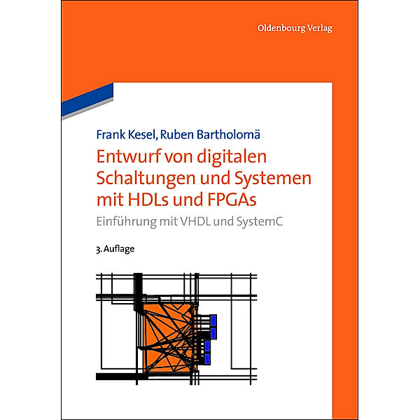Entwurf von digitalen Schaltungen und Systemen mit HDLs und FPGAs, Frank Kesel, Ruben Bartholomä
