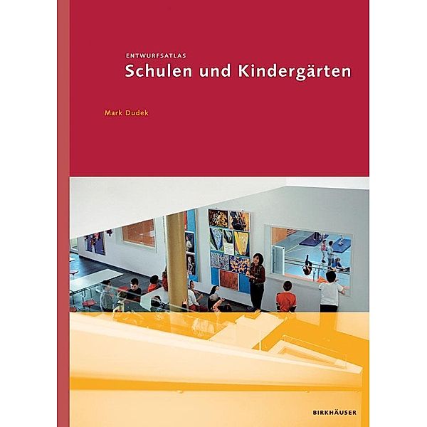 Entwurfsatlas: Schulen und Kindergärten, Mark Dudek