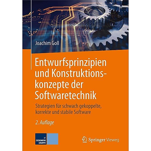 Entwurfsprinzipien und Konstruktionskonzepte der Softwaretechnik, Joachim Goll