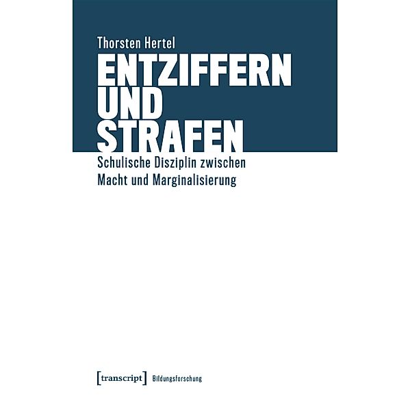 Entziffern und Strafen / Bildungsforschung Bd.7, Thorsten Hertel