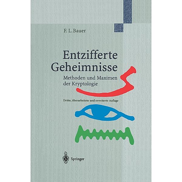 Entzifferte Geheimnisse, Friedrich L. Bauer