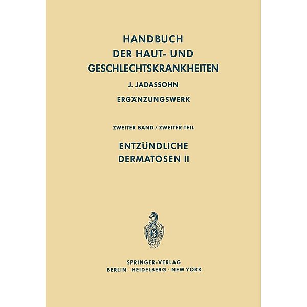 Entzündliche Dermatosen II / Handbuch der Haut- und Geschlechtskrankheiten. Ergänzungswerk Bd.2 / 2