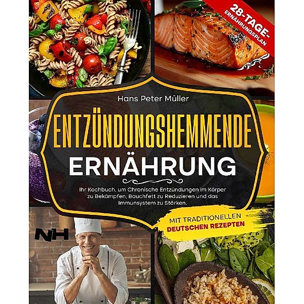 ENTZÜNDUNGSHEMMENDE ERNÄHRUNG, Hans Peter Müller