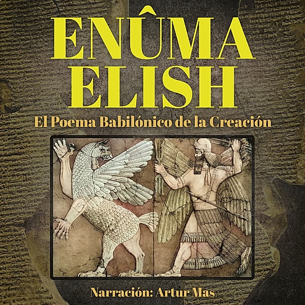 Enûma Elish, Texto Anónimo Antigua de la Mesopotamia