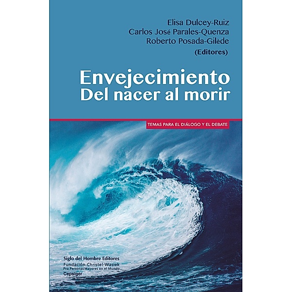 Envejecimiento / Temas para el diálogo y el debate Bd.1, Dulcey Ruíz Elisa, Posada-Gilède Roberto, Parales-Quenza José