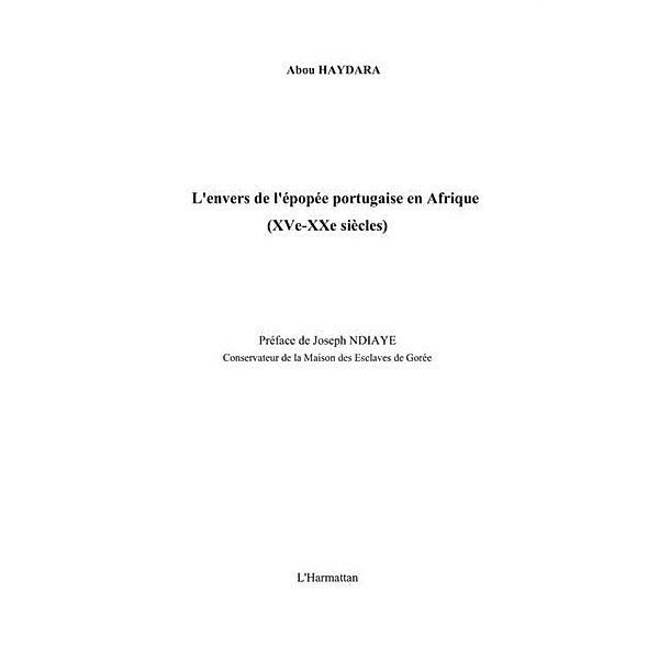 Envers de l'epopee portugaiseen afrique / Hors-collection, Haydara Abou