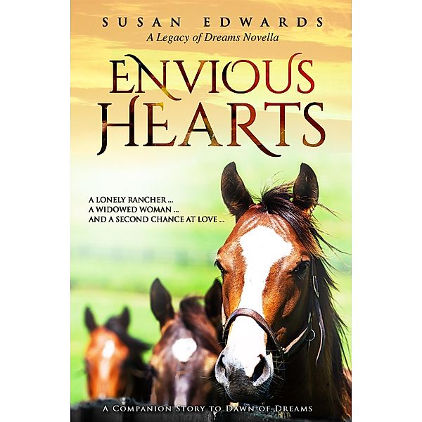 Envious Hearts (A Legacy of Dreams Novella, #1) / A Legacy of Dreams Novella, Susan Edwards