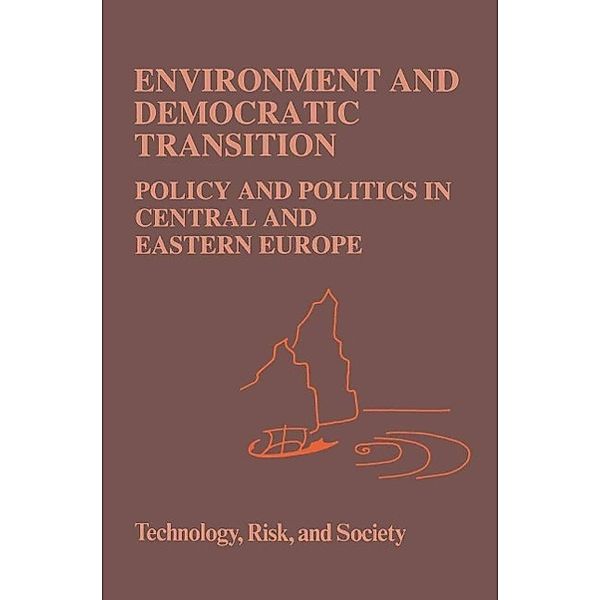 Environment and Democratic Transition: / Risk, Governance and Society Bd.7