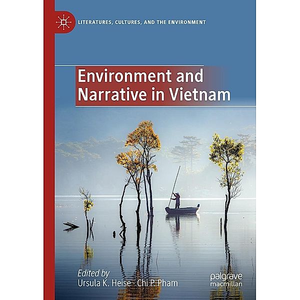 Environment and Narrative in Vietnam / Literatures, Cultures, and the Environment