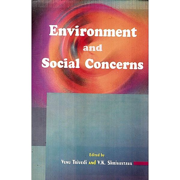 Environment And Social Concerns, Venu Trivedi, V. K. Shrivastava